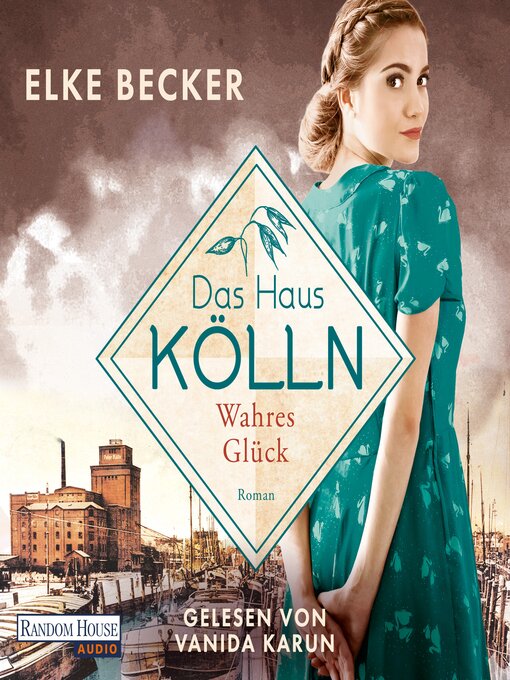 Title details for Das Haus Kölln. Wahres Glück by Elke Becker - Wait list
